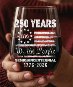 1776 We The People 250 Years Semiquincentennial Wine Glass | Happy 250th Birthday USA | America Anniversary | Independence Day Wine Glass
