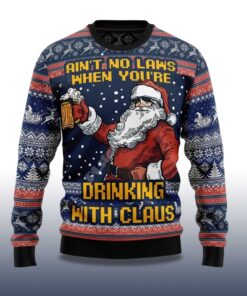 Alternative view of 2025 Ain't No Laws When You're Drinking with Claus Ugly Christmas Sweater