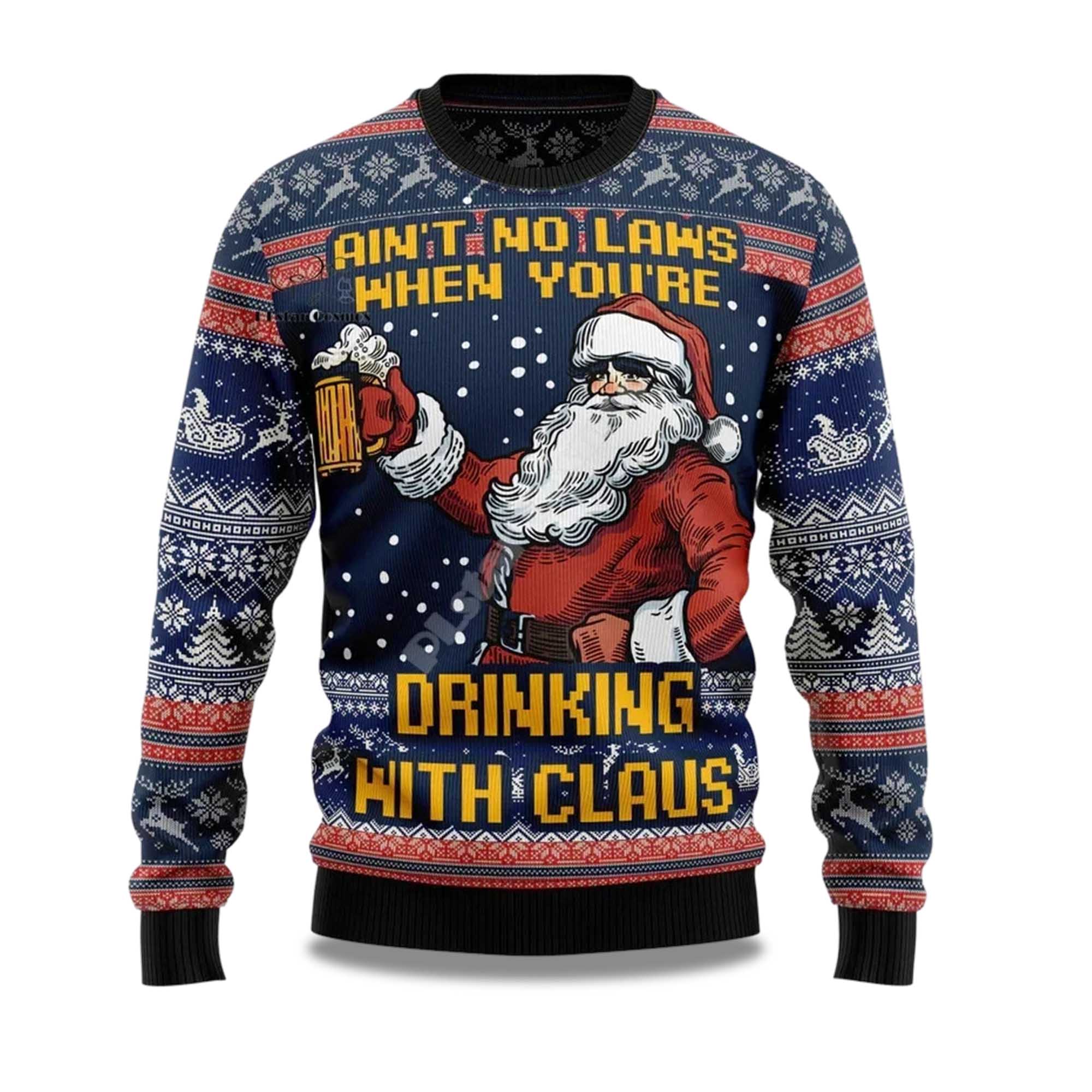 2025 Ain't No Laws When You're Drinking with Claus Ugly Christmas Sweater