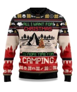 2025 All I Want For Christmas Is More Time For Camping Ugly Christmas Sweater