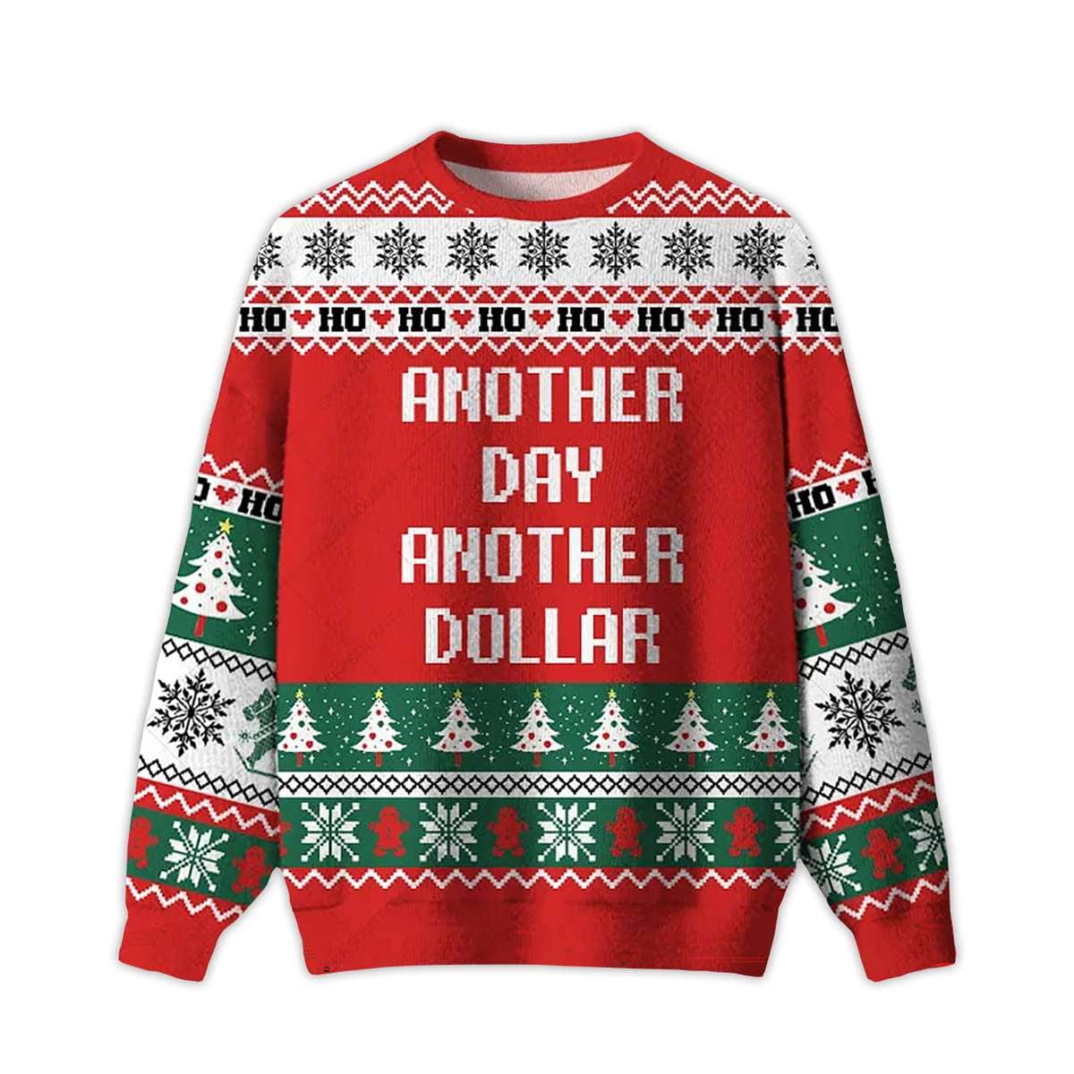 2025 Another Day Another Dollar Ugly Christmas Sweater
