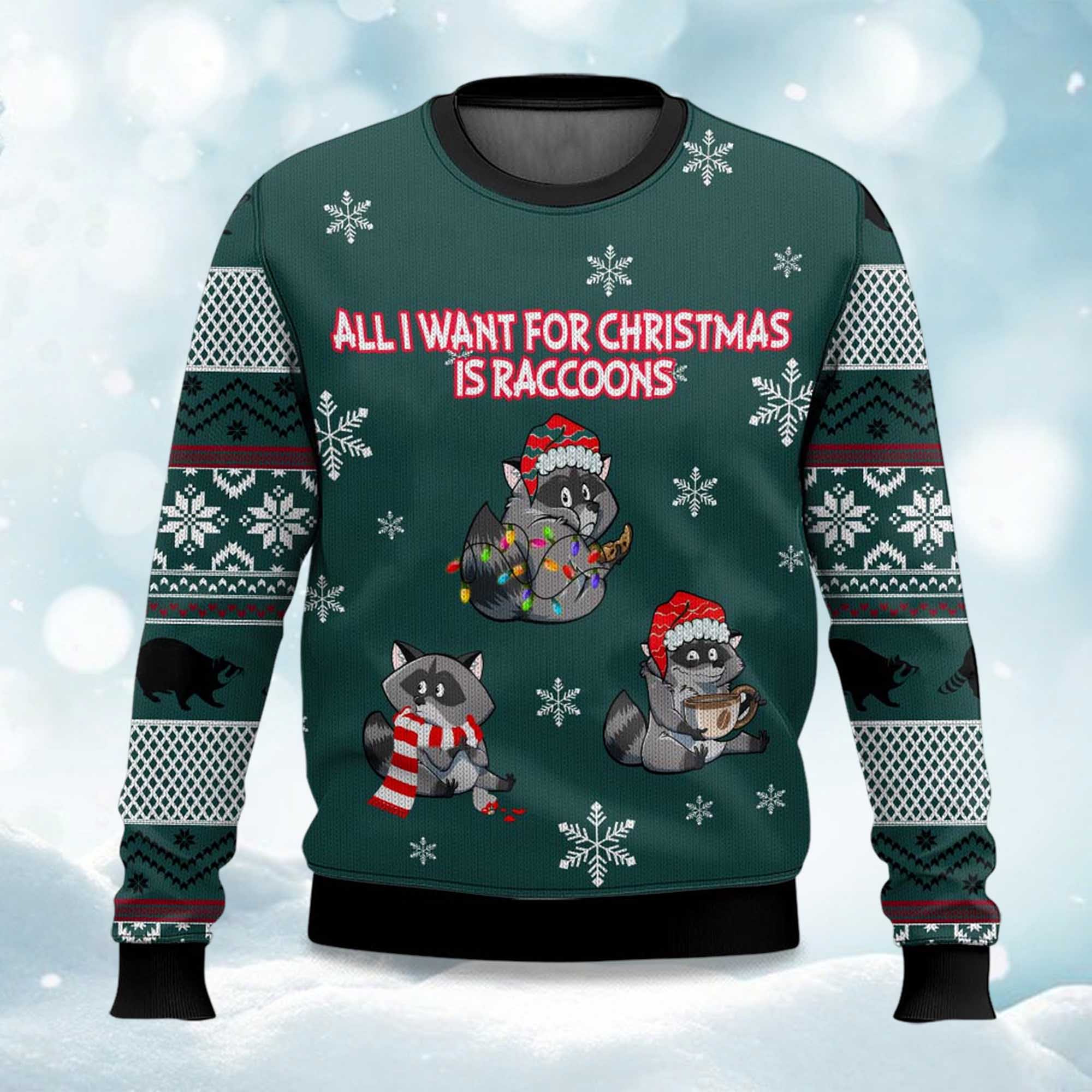 2025 Christmas All I Want For Christmas Is Raccoons Ugly Sweater