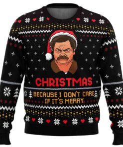 2025 Christmas Because I Don't Care Parks and Recreation Ugly Christmas Sweater