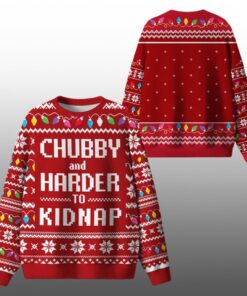 2025 Christmas Chubby And Harder To Kidnap Ugly Sweater  