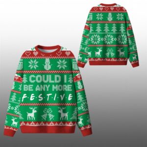 2025 Christmas Could I Be Any More Festive Ugly Sweater - Grishko.com