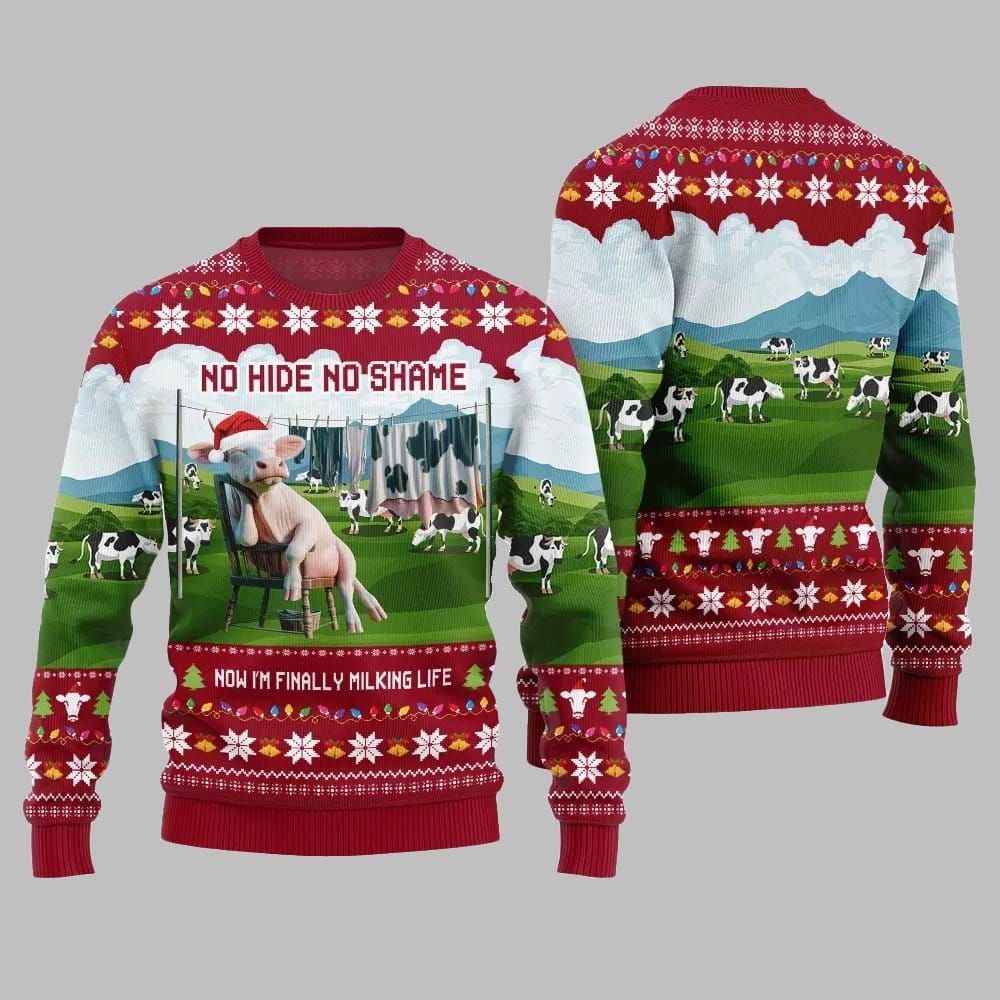 2025 Christmas Cow No Hide No Shame Now I'm Finally Miling Life Ugly Christmas Sweater - Grishko.com