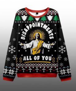 2025 Christmas Disappointed In All Of You Shirt Ugly Sweater  