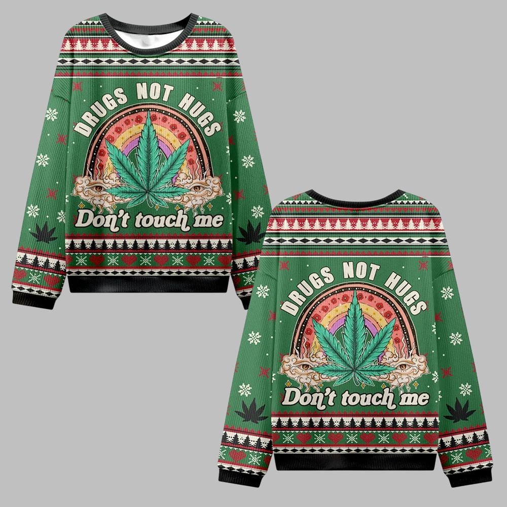 2025 Christmas Drugs Not Hugs Don't Touch Me Ugly Christmas Sweater - Grishko.com