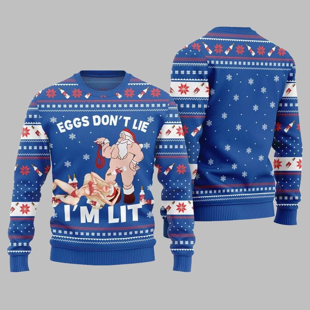 2025 Christmas Eggs Dont Lie Im Lit Naughty Ugly Christmas Sweater - Grishko.com