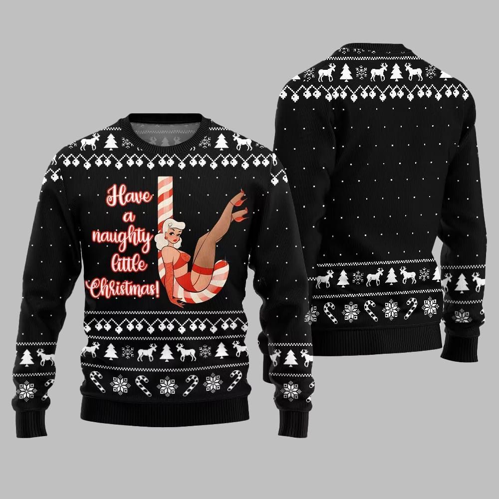 2025 Christmas Girl Candy Have A Naughty Little Christmas Ugly Christmas Sweater - Grishko.com