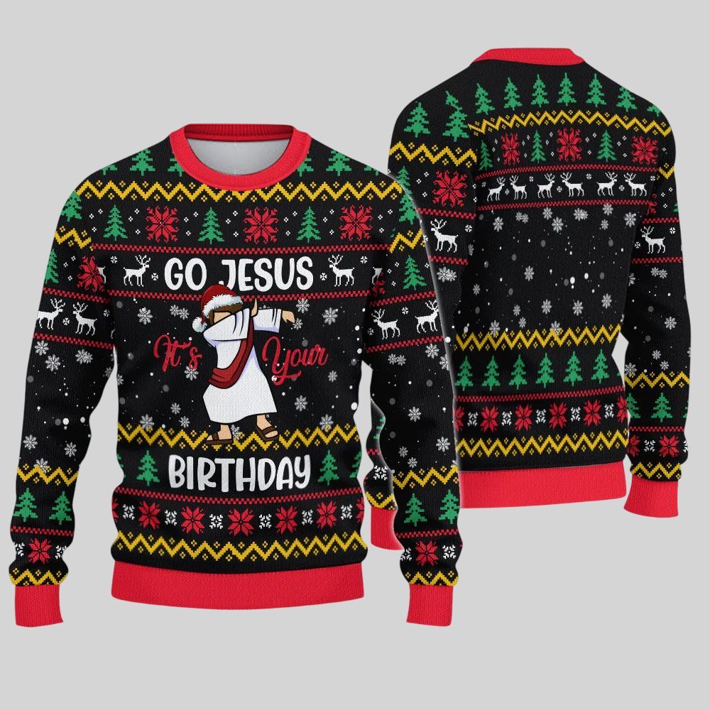 2025 Christmas Go Jesus It's Your Birthday Ugly Sweatshirt - Grishko.com