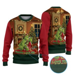 Alternative view of 2025 Christmas Grnch I Fucking Love You Either Way Works Ugly Sweater - Grishko.com
