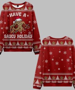 2025 Christmas Have a Saucy Holiday Ugly Christmas Sweater  