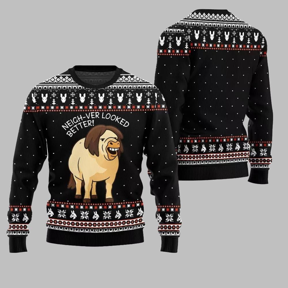 2025 Christmas Horse Neigh-ver Looked Better Ugly Christmas Sweater - Grishko.com - Image 3