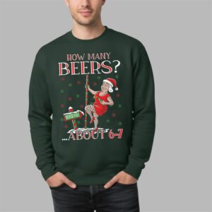 Alternative view of 2025 Christmas How Many Beer About 6 7 Ugly Sweater - Grishko.com