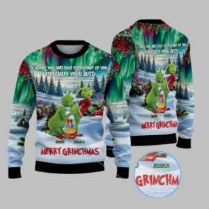 2025 Christmas I Adore You And Love Every Part Of You Especially Your Butt Merry Grnchmas Ugly Sweater - Grishko.com