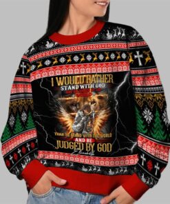 Alternative view of 2025 Christmas I Would Rather Stand With God Christmas Ugly Sweatshirt  