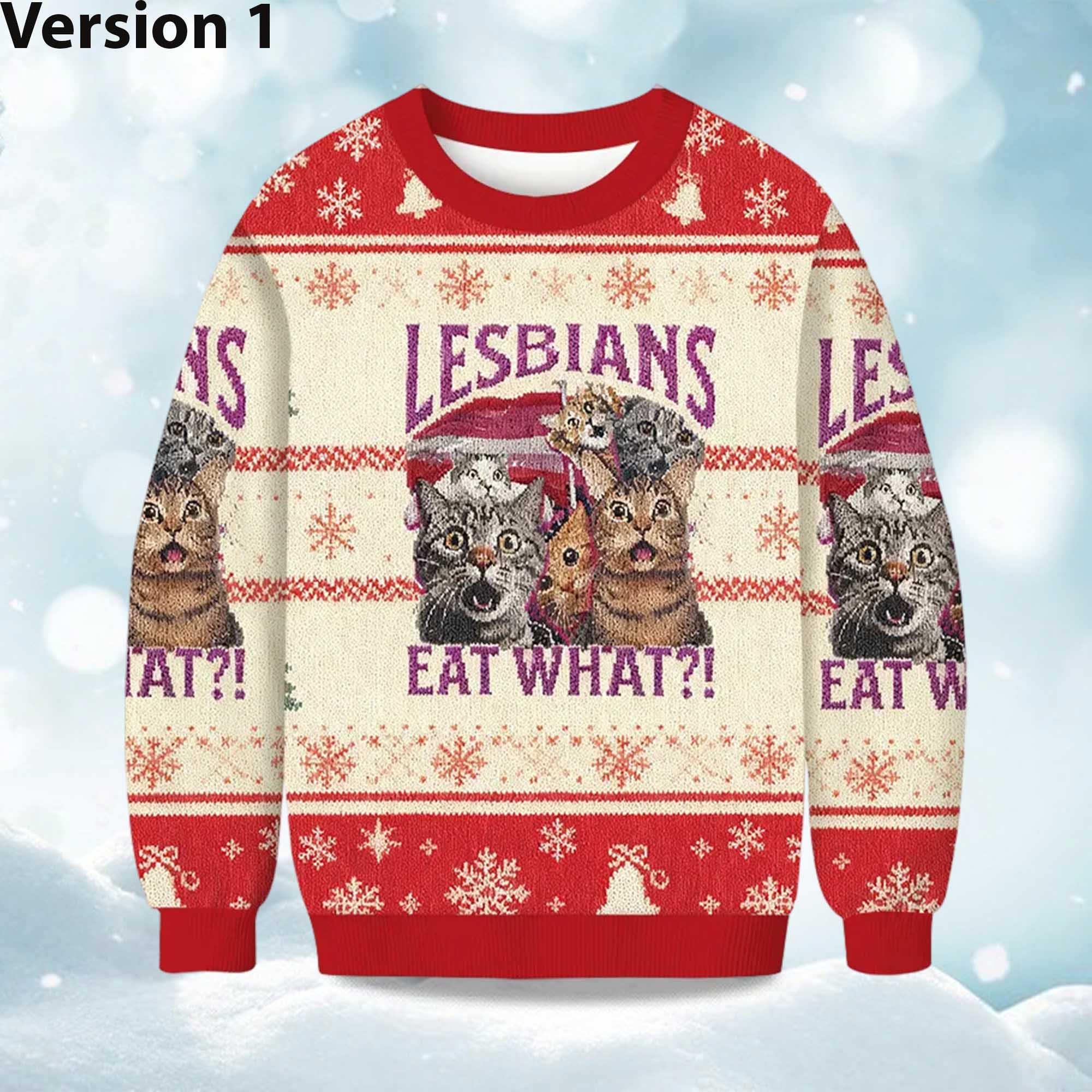 2025 Christmas Lesbians Eat What Cat Ugly Sweater