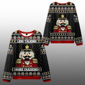2025 Christmas Nutcracker Less Talking More Cracking Ugly Sweater - Grishko.com