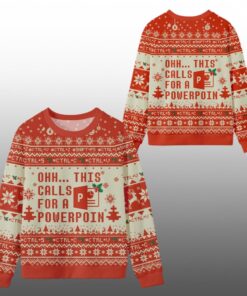 2025 Christmas Ohh This Calls for a Powerpoint Ugly Sweater 