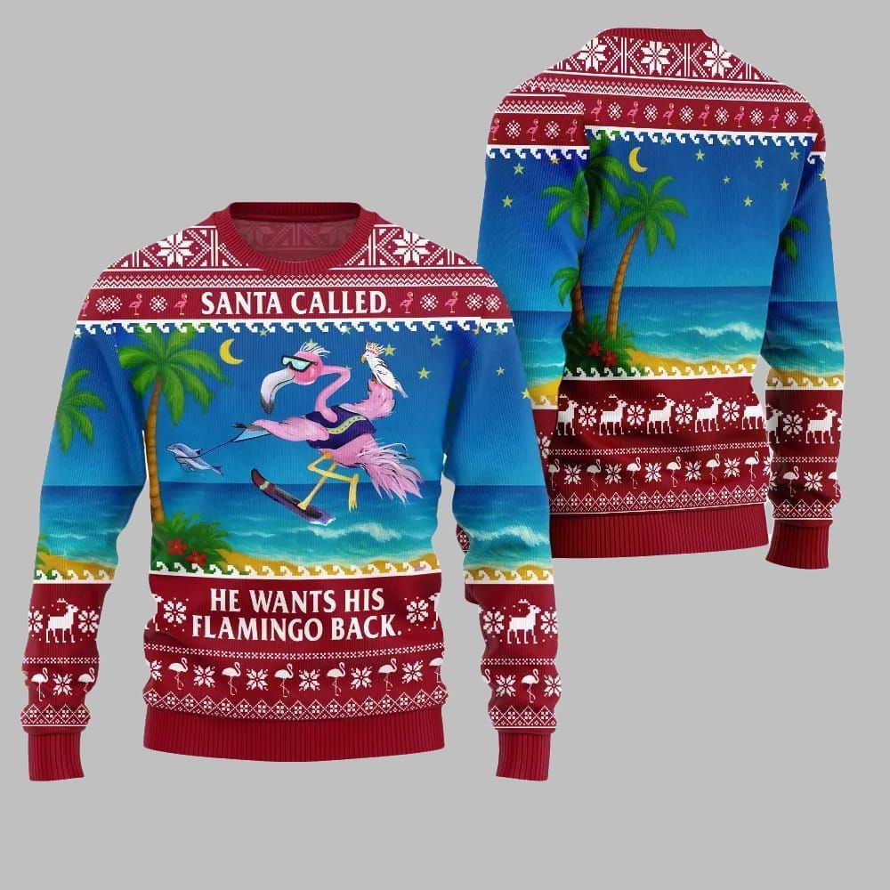 2025 Christmas Santa Called He Wants His Flamingo Back Ugly Christmas Sweater - Grishko.com