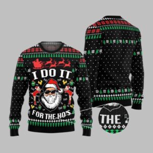 2025 Christmas Santa Claus I Do It For The Ho's Ugly Christmas Sweater - Grishko.com