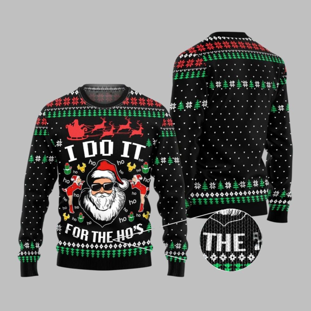 2025 Christmas Santa Claus I Do It For The Ho's Ugly Christmas Sweater - Grishko.com