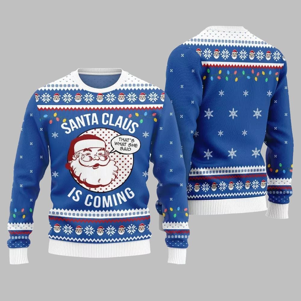 2025 Christmas Santa Claus Is Coming Ugly Christmas Sweater - Image 3