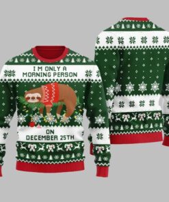 Alternative view of 2025 Christmas Sloth Im Only A Morning Person On December 25Th Ugly Christmas Sweater 