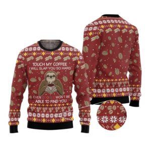 Alternative view of 2025 Christmas Sloth Touch My Coffee I Will Slap You So Hard Ugly Christmas Sweater - Grishko.com