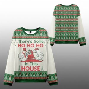 2025 Christmas There's Some Ho Ho Ho In This House Ugly Sweater - Grishko.com