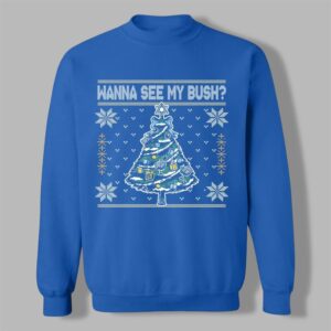 2025 Christmas Wanna See My Bush Ugly Sweater - Grishko.com