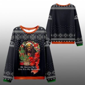 2025 Christmas We Gonna Party Like Its My Birthday Ugly Sweater - Grishko.com