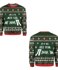 Alternative view of 2025 Come To The Math Side We Have PI Ugly Christmas Sweater 