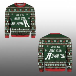 2025 Come To The Math Side We Have PI Ugly Christmas Sweater - Grishko.com