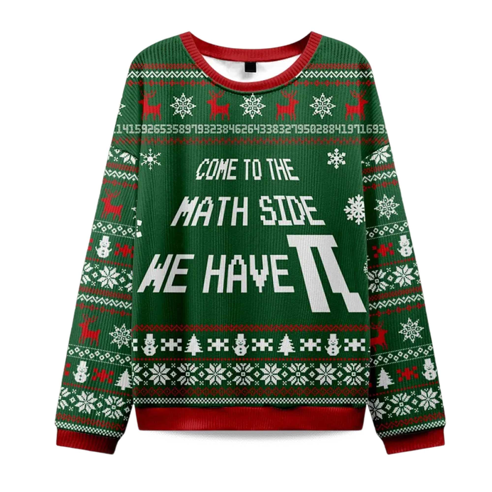 2025 Come To The Math Side We Have PI Ugly Christmas Sweater