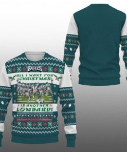 2025 Eagles All I Want For Christmas Is Another Lombardi Ugly Sweater 