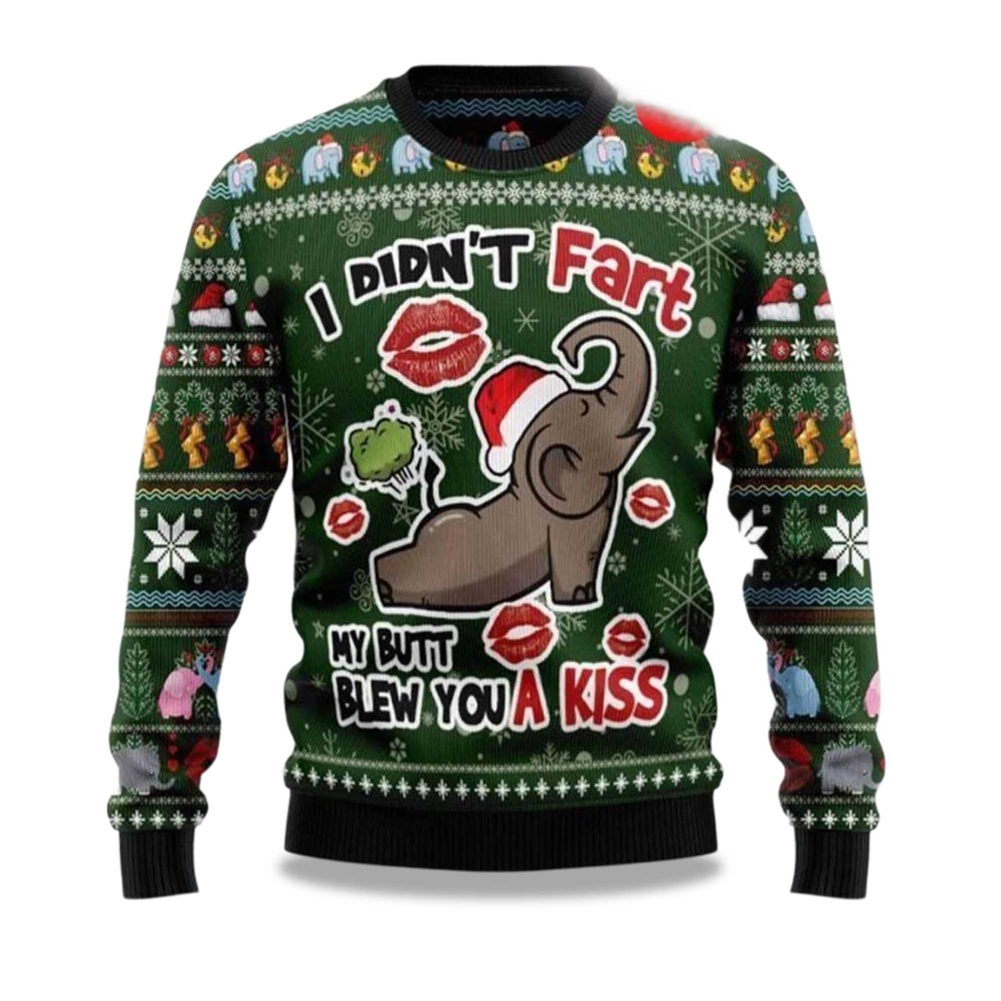 2025 Elephant I Didnâ€™T Fart My Butt Blew You A Kiss Ugly Christmas Sweater