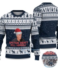 2025 Epstein Didnâ€™t Kill Himself Ugly Christmas Sweater