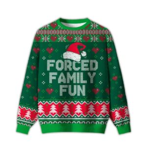 2025 Forced Family Fun Sarcastic Ugly Christmas Sweater