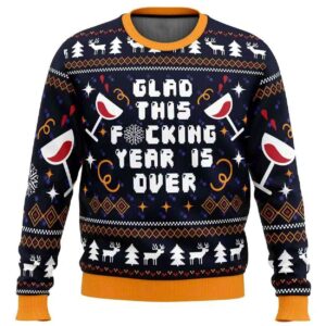 2025 Glad This Fucking Year is Over Ugly Christmas Sweater
