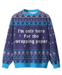 2025 Here for the Wrapping Paper Ugly Christmas Sweater