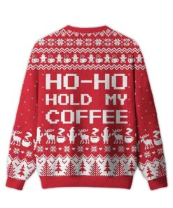 Alternative view of 2025 Ho-ho-hold My Coffee Ugly Christmas Sweater