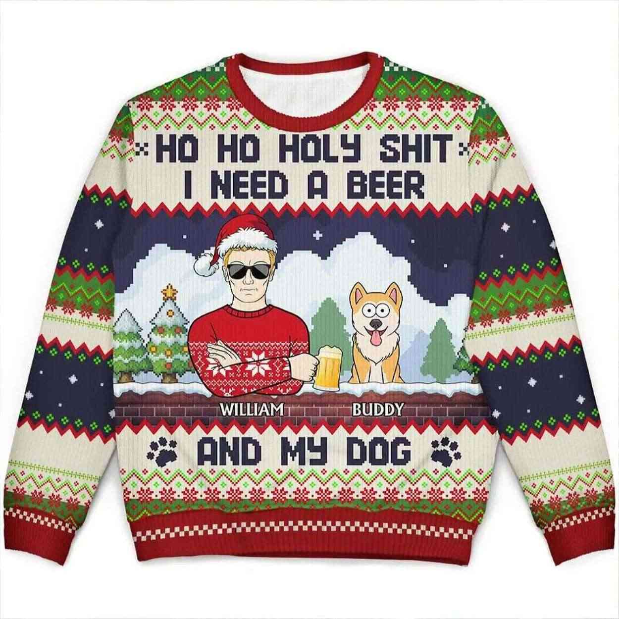 2025 Ho Ho Holy I Need A Beer And My Dog Personalized Ugly Christmas Sweater