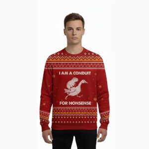 Alternative view of 2025 I Am A Conduit For Nonsense Ugly Sweater