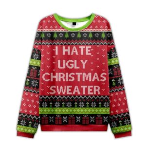 2025 I Hate Ugly Christmas Sweater Ugly Christmas Sweater