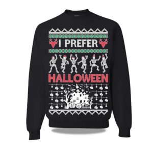 2025 I Prefer Halloween Skeleton Dance Ugly Sweater Christmas
