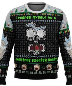2025 I Turned Myself Into A Christmas Sweater Rick And Morty Ugly Christmas Sweater