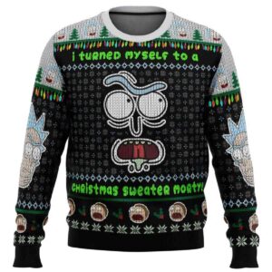 2025 I Turned Myself Into A Christmas Sweater Rick And Morty Ugly Christmas Sweater
