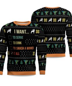 2025 I Want To Serve To Dink To Smash A Winner It All Christmas Ugly Sweater